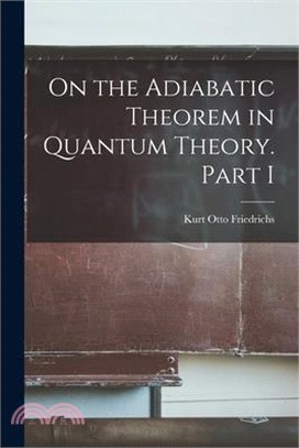 On the Adiabatic Theorem in Quantum Theory. Part I