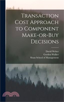 Transaction Cost Approach to Component Make-or-buy Decisions