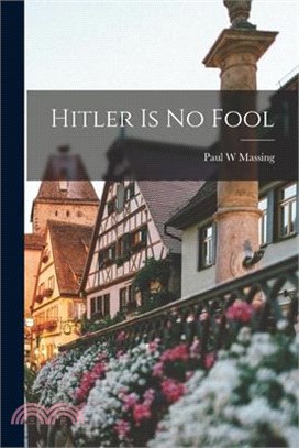 Hitler is no Fool