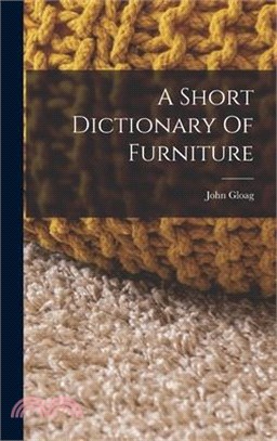 A Short Dictionary Of Furniture