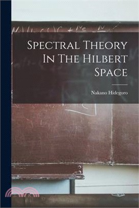 Spectral Theory In The Hilbert Space