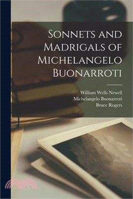 Sonnets and Madrigals of Michelangelo Buonarroti