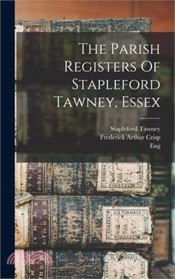 The Parish Registers Of Stapleford Tawney, Essex