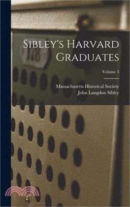 Sibley's Harvard Graduates; Volume 3