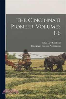 The Cincinnati Pioneer, Volumes 1-6