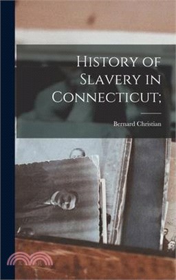 History of Slavery in Connecticut;