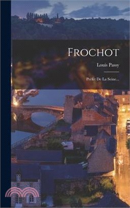 Frochot: Préfet De La Seine...