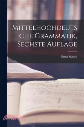 Mittelhochdeutsche Grammatik, sechste Auflage