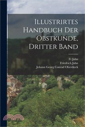 Illustrirtes Handbuch der Obstkunde, Dritter Band