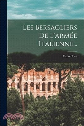 Les Bersagliers De L'armée Italienne...