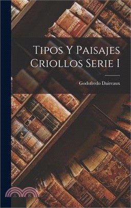 Tipos y Paisajes Criollos Serie I