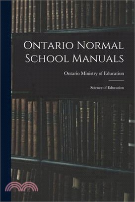 Ontario Normal School Manuals: Science of Education