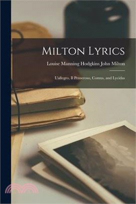 Milton Lyrics: L'allegro, Il Penseroso, Comus, and Lycidas