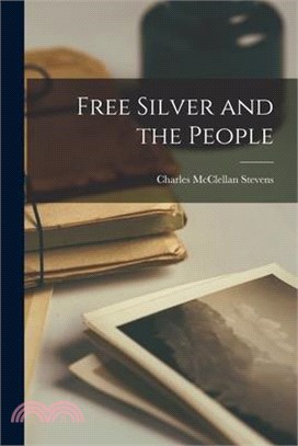 Free Silver and the People