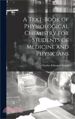 A Text-Book of Physiological Chemistry for Students of Medicine and Physicians