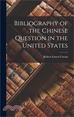 Bibliography of the Chinese Question in the United States