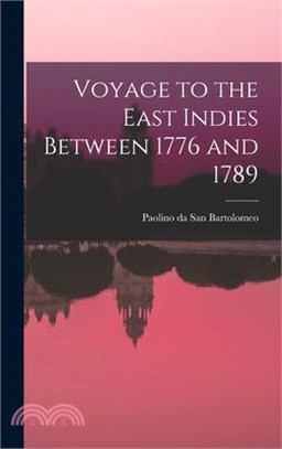 Voyage to the East Indies Between 1776 and 1789