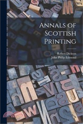 Annals of Scottish Printing