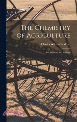 The Chemistry of Agriculture: For Students and Farmers