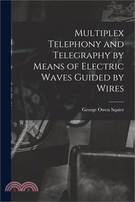 Multiplex Telephony and Telegraphy by Means of Electric Waves Guided by Wires