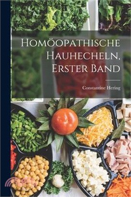 Homöopathische Hauhecheln, Erster Band