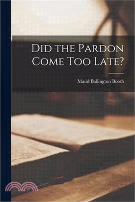 Did the Pardon Come Too Late?