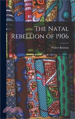 The Natal Rebellion of 1906