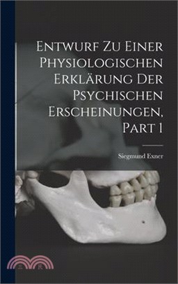 Entwurf Zu Einer Physiologischen Erklärung Der Psychischen Erscheinungen, Part 1