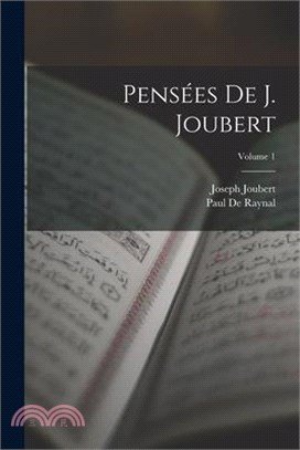 Pensées De J. Joubert; Volume 1