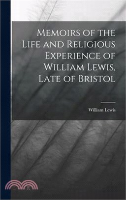 Memoirs of the Life and Religious Experience of William Lewis, Late of Bristol