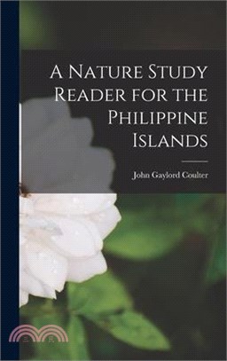 A Nature Study Reader for the Philippine Islands