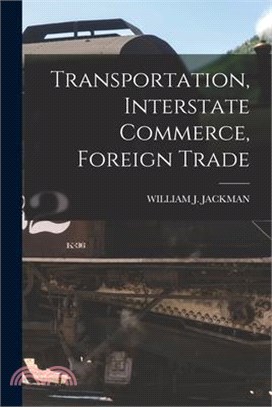 Transportation, Interstate Commerce, Foreign Trade