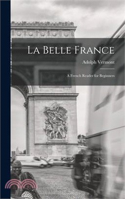 La Belle France: A French Reader for Beginners