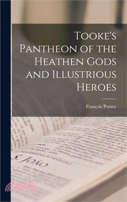 Tooke's Pantheon of the Heathen Gods and Illustrious Heroes