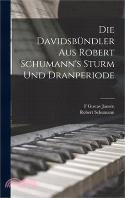 Die Davidsbündler aus Robert Schumann's Sturm und Dranperiode