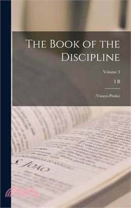 The Book of the Discipline: (Vinaya-pitaka); Volume 3