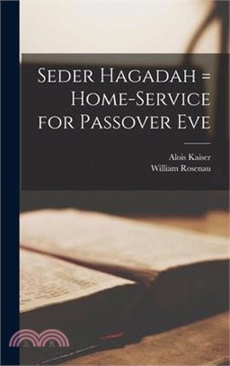 Seder Hagadah = Home-service for Passover Eve