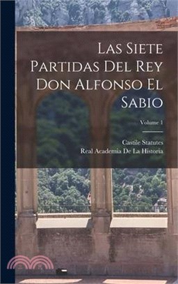 Las siete partidas del rey Don Alfonso el Sabio; Volume 1