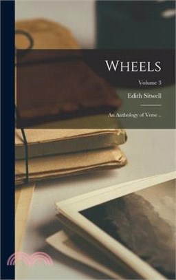 Wheels: An Anthology of Verse ..; Volume 3