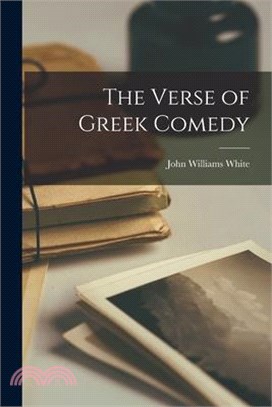 The Verse of Greek Comedy