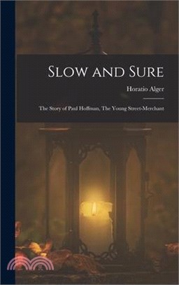 Slow and Sure: The Story of Paul Hoffman, The Young Street-merchant