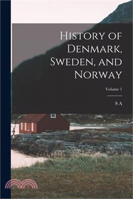 History of Denmark, Sweden, and Norway; Volume 1