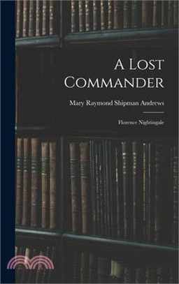 A Lost Commander: Florence Nightingale