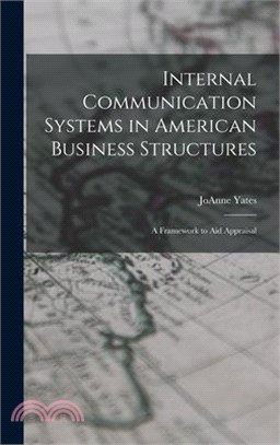 Internal Communication Systems in American Business Structures: A Framework to aid Appraisal