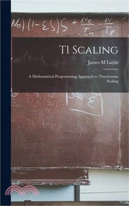 T1 Scaling: A Mathematical Programming Approach to Thurstonian Scaling