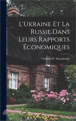 L'Ukraine et la Russie dans leurs rapports économiques