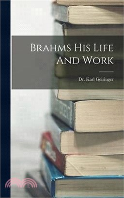 Brahms His Life And Work