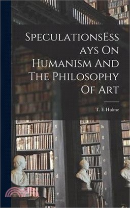 SpeculationsEssays On Humanism And The Philosophy Of Art