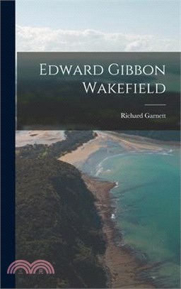 Edward Gibbon Wakefield