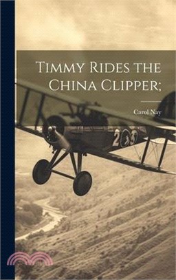 Timmy Rides the China Clipper;